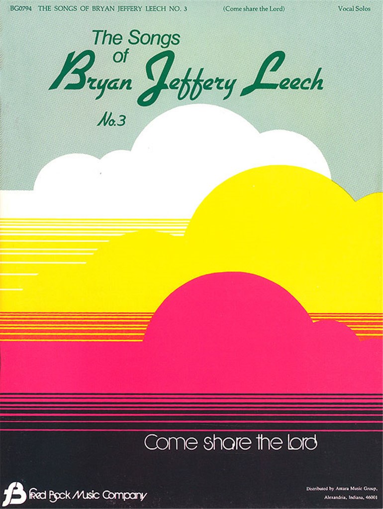 Songs Of Bryan Jeffery Leech #3 Vocal Solos